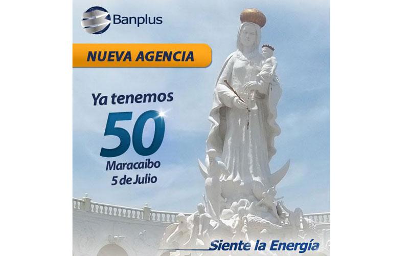 Banplus arriba a su Agencia N°50 en la ciudad de Maracaibo