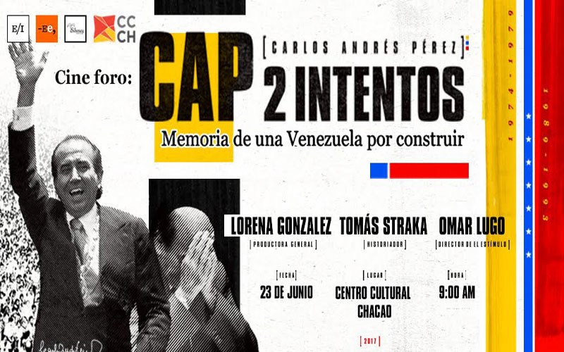 “CAP 2 Intentos: Memoria de una Venezuela por construir” se presenta en el CCCH