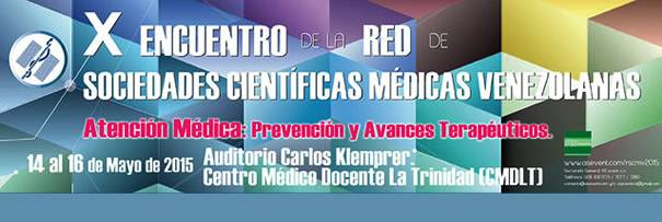 El próximo mes de mayo, del 14 al 16, se llevará a cabo el X Encuentro de la Red de Sociedades Científicas Médicas Venezolanas (RSCMV), en el auditorio Dr. Carlos Klemprer del Centro Medico Docente La Trinidad,