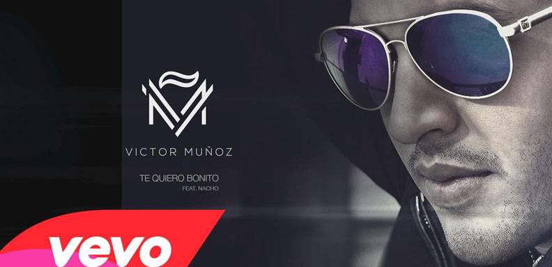 Victor Muñoz estrena video de “Te quiero bonito” con Nacho