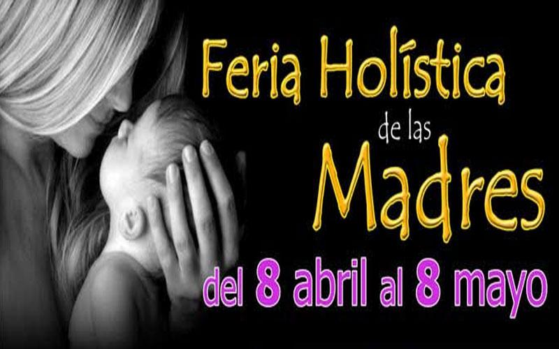 Feria Holística de las Madres en el CCCT