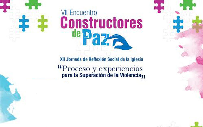 #ConstructoresDePaz: Procesos y experiencias para superar la violencia