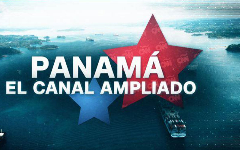 CNN en Español transmitirá la ampliación del Canal de Panamá