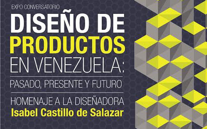 Conversatorio "Diseño de Productos en Venezuela: pasado, presente y futuro"