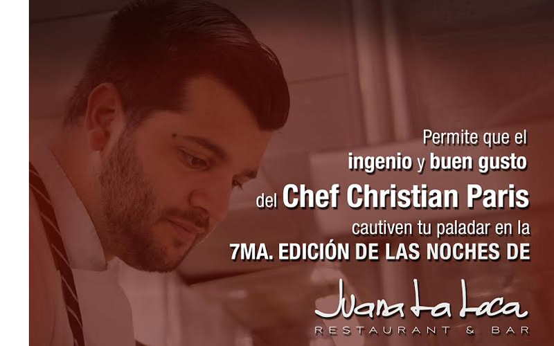 7ma. edición de Las Noches de Juana tendrá al chef Christian París