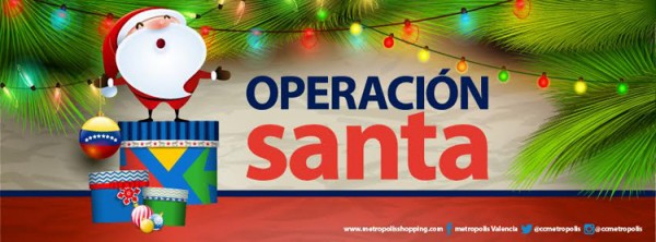 Centro Comercial Metropolis invita a la “Operación Santa”
