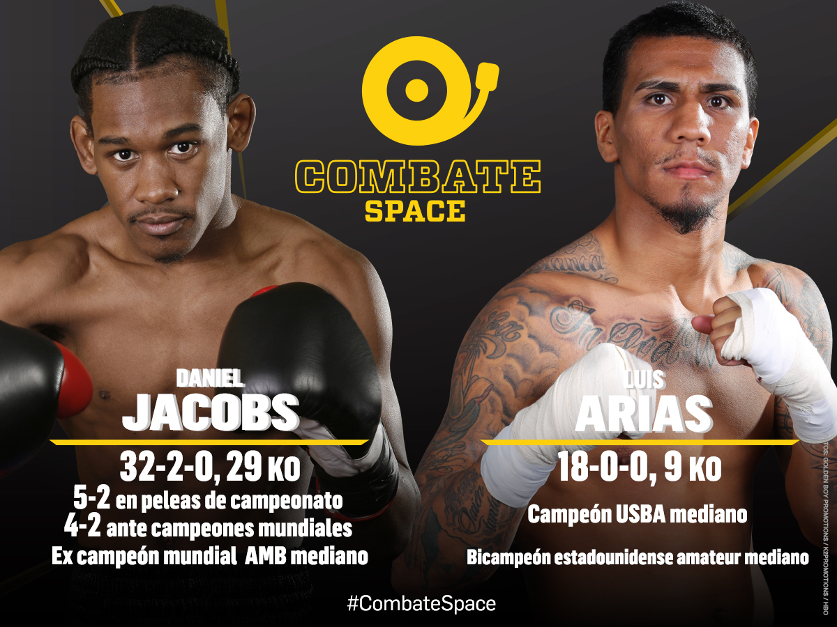Combate Space presenta la pelea entre Daniel Jacobs vs. Luis Arias