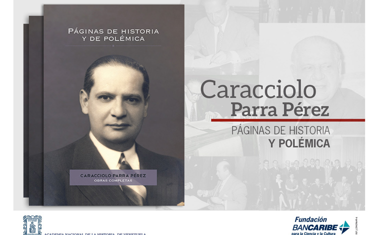 La obra Páginas de Historia y de Polémica de Caracciolo Parra Pérez está disponible en digital